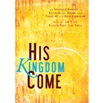 HIS KINGDOM COME<br>An Integrated Approach to Discipling the Nations/Fulfilling the Great Commission