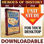 HEROES OF HISTORY<br>CD - Unit Study Curriculum Guide<br>Orville Wright