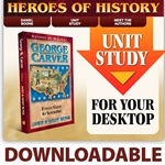 HEROES OF HISTORY<BR>Unit Study Curriculum Guide<br>George Washington Carver