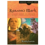 THE DAUGHTERS OF THE FAITH SERIES<BR>Ransom's Mark