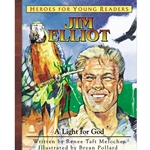 Heroes for Young Readers – Jim Elliott: A Light For God