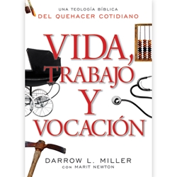 VIDA, TRABAJO Y VOCACION<br>Una Teologia Biblica Del Quehacer Cotidiano<br>Lifework
