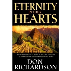 ETERNITY IN THEIR HEARTS<br>Startling Evidence of Belief in the One True God in Hundreds of Cultures
