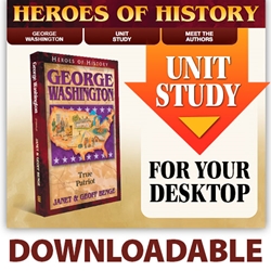 HEROES OF HISTORY<BR>Unit Study Curriculum Guide<br>George Washington
