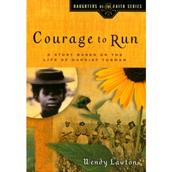 THE DAUGHTERS OF THE FAITH SERIES<BR>Courage to Run