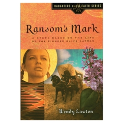 THE DAUGHTERS OF THE FAITH SERIES<BR>Ransom's Mark
