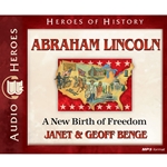 AUDIOBOOK: HEROES OF HISTORY<br>Abraham Lincoln: A New Birth of Freedom