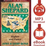 HEROES OF HISTORY<br>Alan Shepard: Higher and Faster<br>E-book and audiobook downloads
