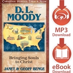 CHRISTIAN HEROES: THEN & NOW<br>D.L. Moody: Bringing Souls to Christ<br>E-book downloads