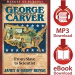 HEROES OF HISTORY<br>George Washington Carver: From Slave to Scientist<br>E-book and audiobook downloads