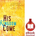 HIS KINGDOM COME<br>An Integrated Approach to Discipling the Nations/Fulfilling the Great Commission<br>E-book downloads