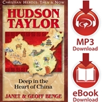 CHRISTIAN HEROES: THEN & NOW<br>Hudson Taylor: Deep in the Heart of China<br>E-book and audiobook downloads