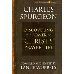 DISCOVERING THE POWER OF CHRIST'S PRAYER LIFE