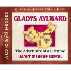 AUDIOBOOK: CHRISTIAN HEROES: THEN & NOW<br>Gladys Aylward: The Adventure of a Lifetime