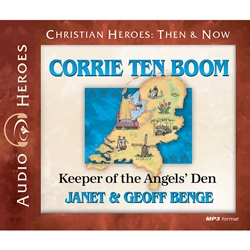 AUDIOBOOK: CHRISTIAN HEROES: THEN & NOW<br>Corrie ten Boom: Keeper of the Angel's Den