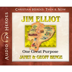 AUDIOBOOK: CHRISTIAN HEROES: THEN & NOW<br>Jim Elliot: One Great Purpose
