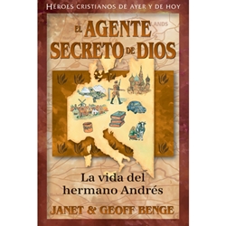 HEROES CRISTIANOS DE AYER Y DE HOY<br>El agente secreto de Dios: La vida del hermano Andrés (Brother Andrew)