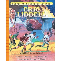 HEROES PARA PEQUENOS LECTORES<br>Eric Liddell: Corazon de campeon