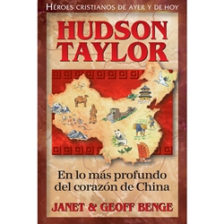 HEROES CRISTIANOS DE AYER Y DE HOY<br>En lo más profundo del corazón de China - La vida de Hudson Taylor