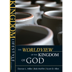 KINGDOM LIFESTYLE BIBLE STUDIES<br>The Worldview of the Kingdom of God