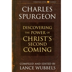 DISCOVERING THE POWER OF CHRIST'S SECOND COMING<br>Charles Spurgeon