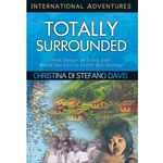 INTERNATIONAL ADVENTURES SERIES<br>Totally Surrounded