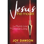 JESUS THE MODEL<br>The Plumb Line for Christian Living