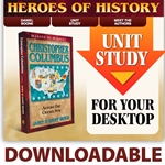 HEROES OF HISTORY<br>DOWNLOADABLE Unit Study Curriculum Guide<br>Christopher Columbus