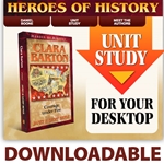 HEROES OF HISTORY<br>DOWNLOADABLE Unit Study Curriculum Guide<br>Clara Barton: Courage Under Fire