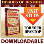 HEROES OF HISTORY<br>DOWNLOADABLE Unit Study Curriculum Guide<br>Captain John Smith