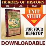 HEROES OF HISTORY<br>DOWNLOADABLE Unit Study Curriculum Guide<br>Laura Ingalls Wilder
