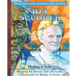 HEROES FOR YOUNG READERS<br>Ida Scudder: Healing in India