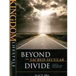 KINGDOM LIFESTYLE BIBLE STUDIES<br>Beyond the Sacred-Secular Divide