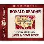 AUDIOBOOK: HEROES OF HISTORY<br>Ronald Reagan: Destiny at His Side