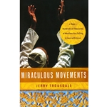 MIRACULOUS MOVEMENTS<br>How Hundreds of Thousands of Muslims Are Falling in Love With Jesus