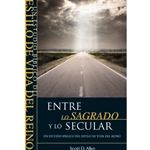 UN ESTUDIO BIBLICO DEL ESTILO DE VIDA DEL REINO<br>Entre lo sagrado y lo secular