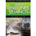 AVENTURAS INTERNACIONALES<br>Desde rincones lejanos<br>Una historia epica de rechazo, gracia y liberacion