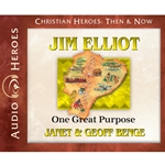 AUDIOBOOK: CHRISTIAN HEROES: THEN & NOW<br>Jim Elliot: One Great Purpose