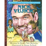 HEROES FOR YOUNG READERS<br>Nick Vujicic: No Limits