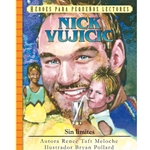 HEROES PARA PEQUENOS LECTORES<br>Nick Vujicic: Sin Limites