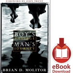 BOY'S PASSAGE - MAN'S JOURNEY Celebrating Your Son's Journey to Maturity<br>E-book downloads