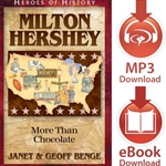 HEROES OF HISTORY<br>Milton Hershey: More Than Chocolate<br>E-book downloads