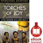 INTERNATIONAL ADVENTURES SERIES<br>Torches of Joy: A Stone Age Tribe's Encounter With the Gospel<br>E-book downloads
