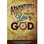 ADVENTURES IN SAYING YES TO GOD