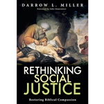RETHINKING SOCIAL JUSTICE<br>Restoring Biblical Compassion