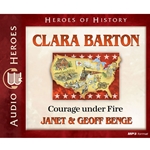AUDIOBOOK: HEROES OF HISTORY<br>Clara Barton: Courage Under Fire