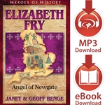 HEROES OF HISTORY<br>Elizabeth Fry: Angel of Newgate<br>E-book downloads