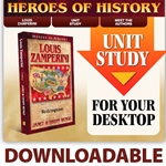 HEROES OF HISTORY<BR>DOWNLOADABLE Unit Study Curriculum Guide<br>Louis Zamperini