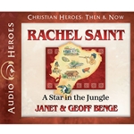 AUDIOBOOK: CHRISTIAN HEROES: THEN & NOW<br>Rache; Saint: A Star in the Jungle