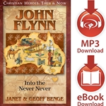 CHRISTIAN HEROES: THEN & NOW<br>John Flynn: Into the Never Never<br>E-book downloads